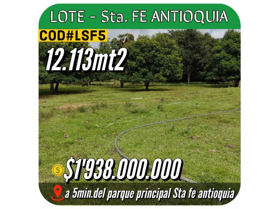 VENTA LOTE SANTA FE DE ANTIOQUIA COD#LSF5